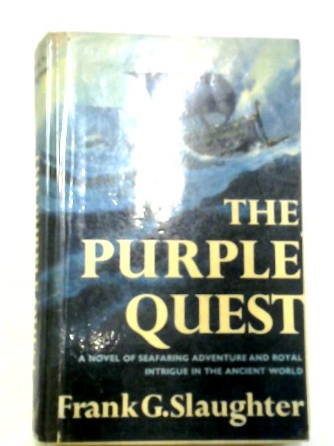 The Purple Quest By Frank G Slaughter