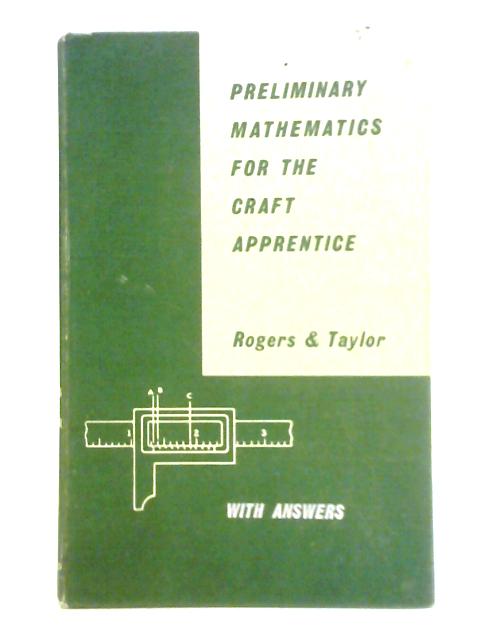 Preliminary Mathematics By Trevor J. Rogers and Gordon Taylor