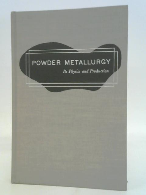 Powder Metallurgy Its Physics & Product By Dr Paul Schwarzkopf