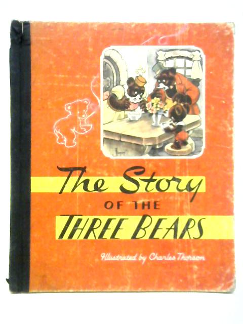 The Story of The Three Bears By Charles Thorson (Illus.)