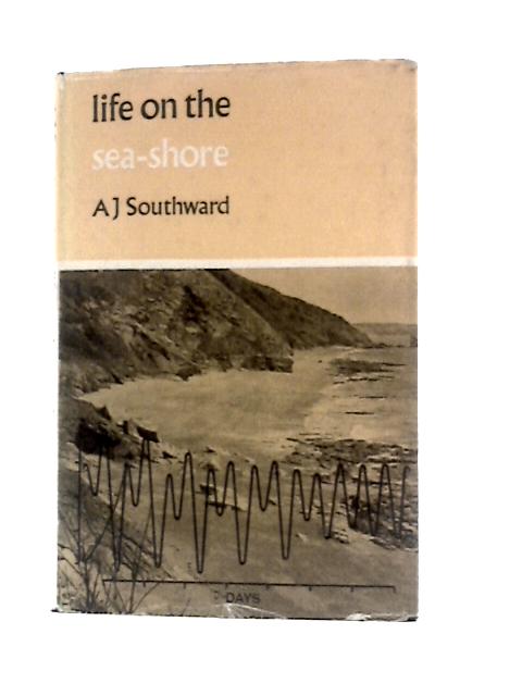 Life on the Sea-Shore von A. J.Southward