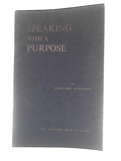 Speaking With a Purpose, Speech Exercises for Adults By Christabel Burniston