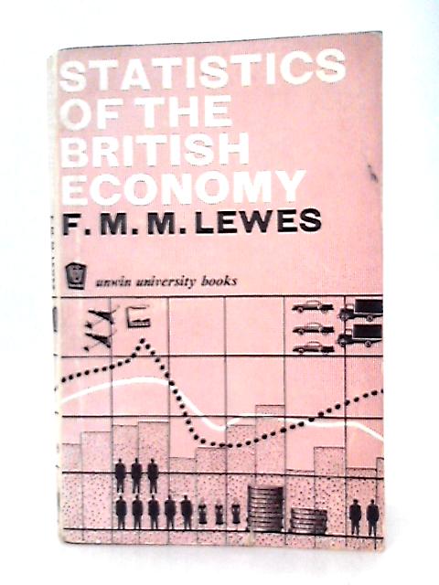 Statistics of the British Economy (Unwin University Books) par F M M Lewes