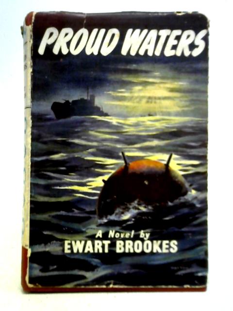 Proud Waters By Ewart Brookes