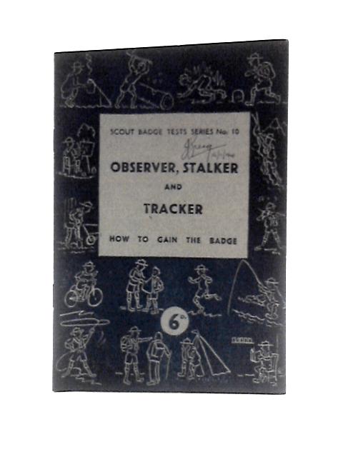 Observer, Stalker, Tracker By Unstated