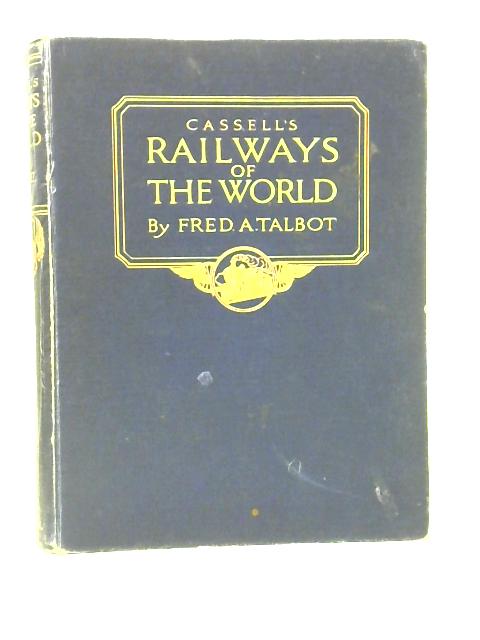 Railways of the World: Volume Two By Fred A. Talbot