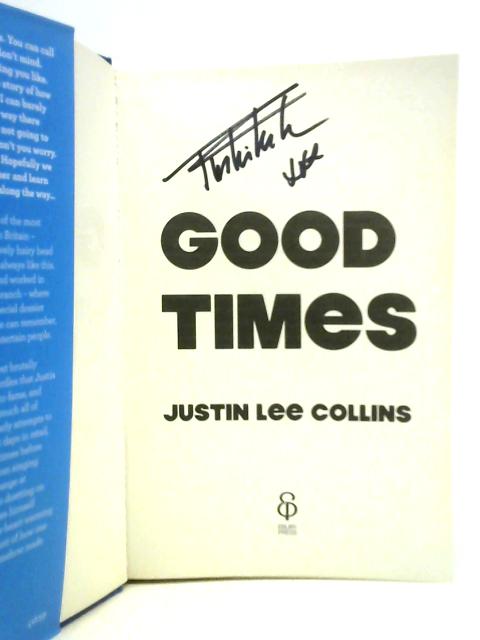 Good Times! By Justin Lee Collins