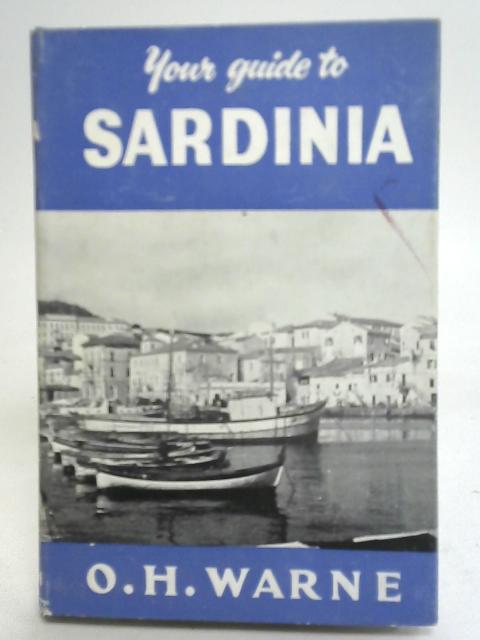Your Guide to Sardinia By O. H. Warne