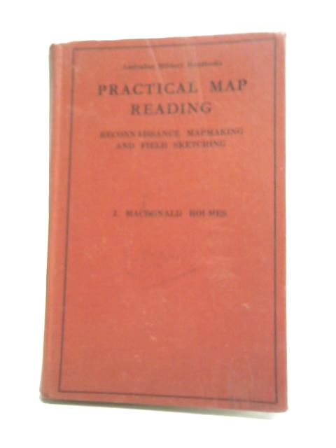 Practical Map Reading von J. Macdonald Holmes