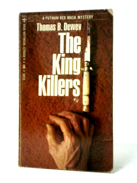 The King Killers By Thomas B. Dewey