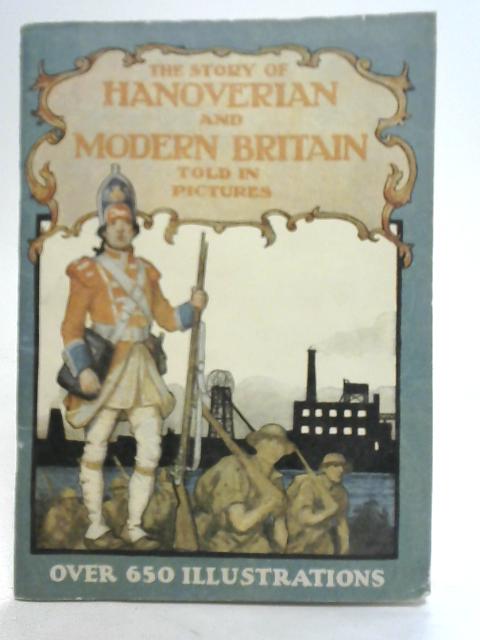 The Story of Hanoverian and Modern Britain By C. W. Airne