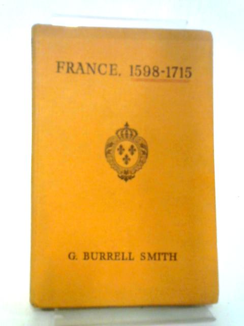 France 1598-1715 von G. B. Smith