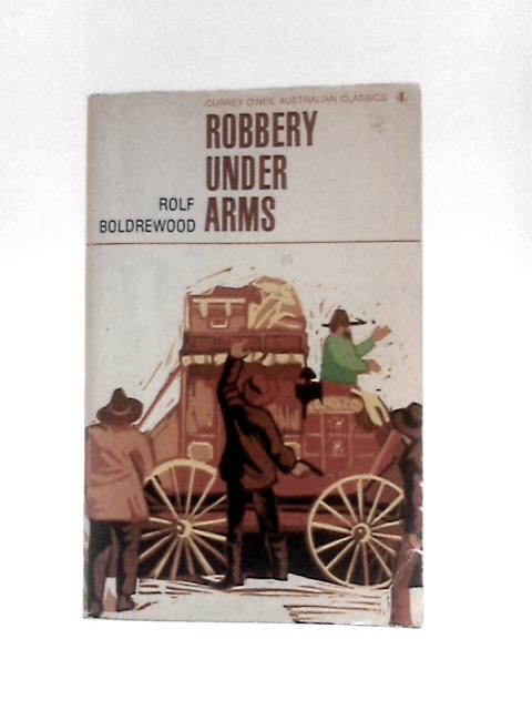 Robbery Under Arms By Rolf Boldrewood