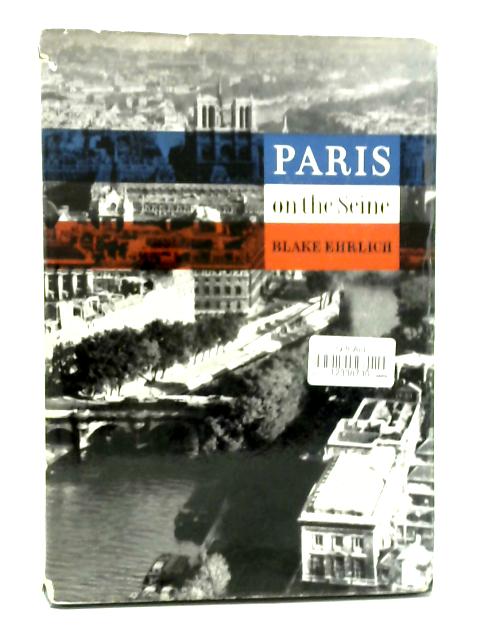 Paris on the Seine By Blake Ehrlich