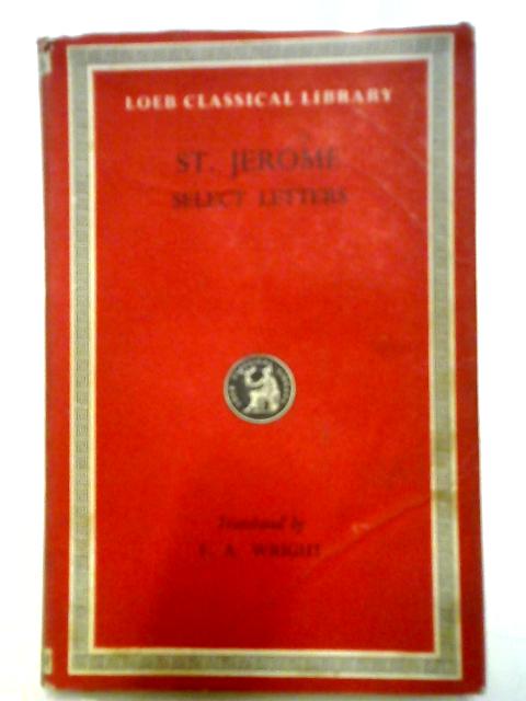 Select Letters of St. Jerome (Loeb Classical Library) By St Jerome