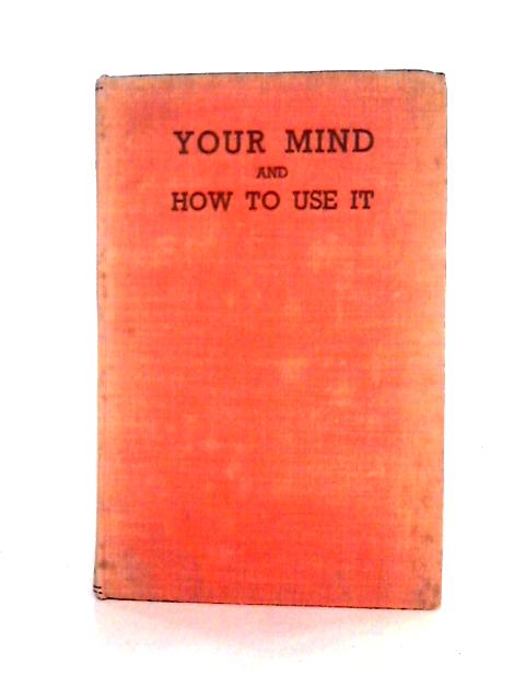 Your Mind, and How to Use It By W. J. Ennever