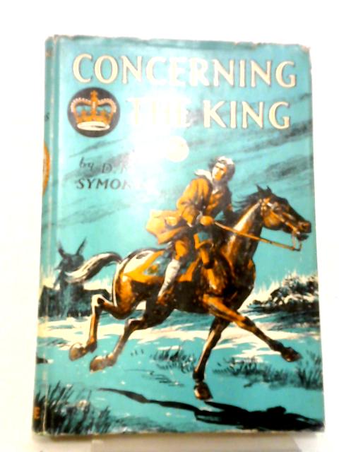 Concerning The King By D M Symonds