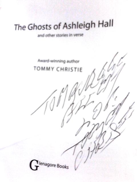 The Ghosts of Ashleigh Hall By Tommy Christie