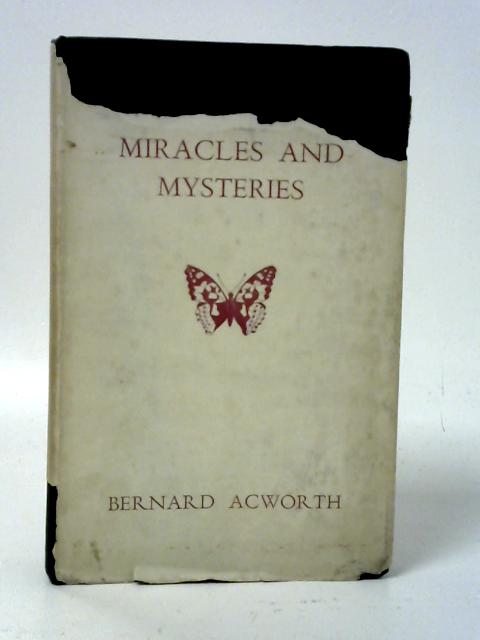 Butterfly Miracles and Mysteries von Bernard Acworth