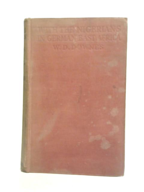 With the Nigerians in German East Africa By W.D. Downes