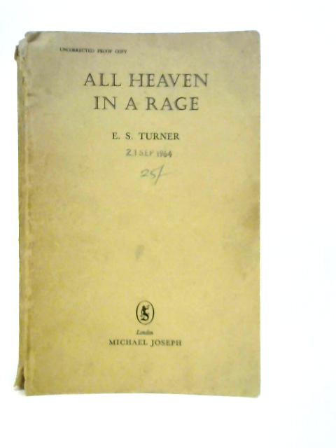 All Heaven in a Rage By E.S.Turner