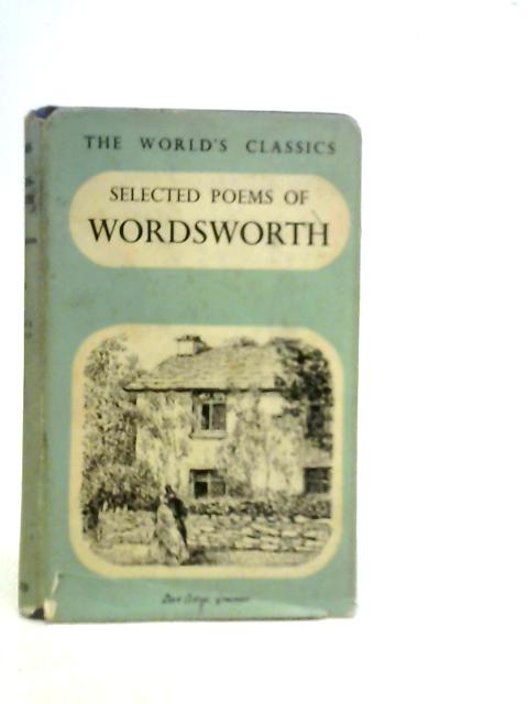 Selected Poems of Wordsworth By William Wordsworth