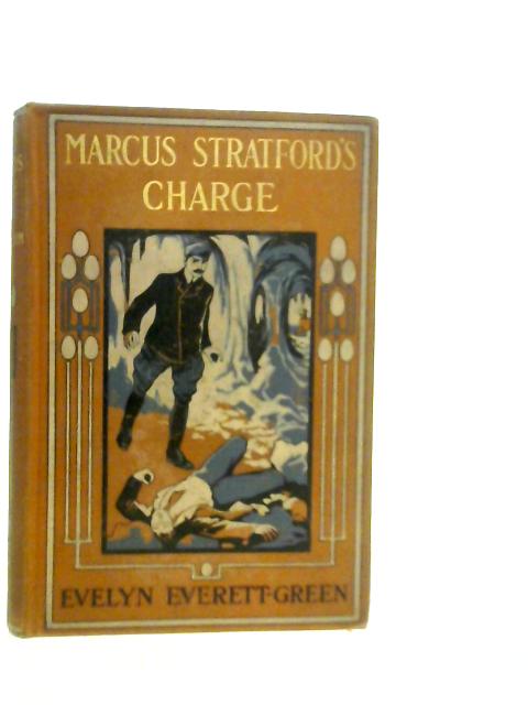 Marcus Stratford's Charge By Evelyn Everett-Green