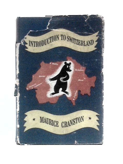 Introduction to Switzerland von Maurice Cranston