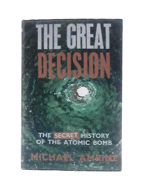 The Great Decision By Michael Amrine