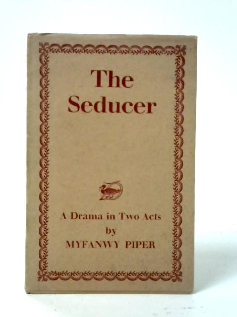 The Seducer By Myfanwy Piper