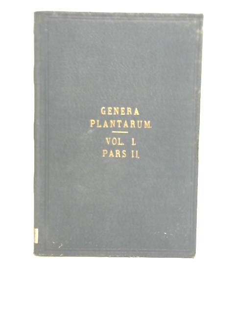 Genera Plantarum Voluminis Primi Pars II By G. Bentham and J. D. Hooker