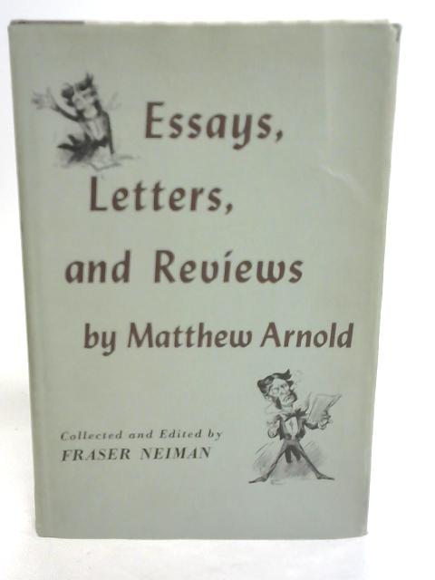 Essays, Letters, and Reviews by Matthew Arnold von Frase Neiman