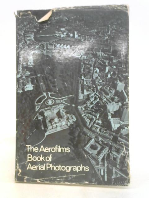 The Aerofilms Book of Aerial Photographs von Anon