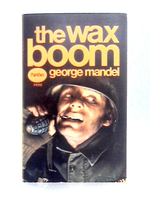 The Wax Boom By George Mandel