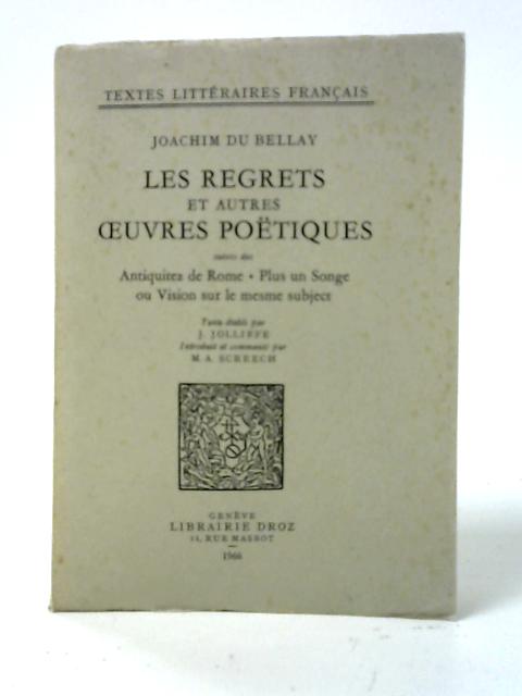 Les Regrets Et Autres Oeuvres Poetiques von Joachim Du Bellay