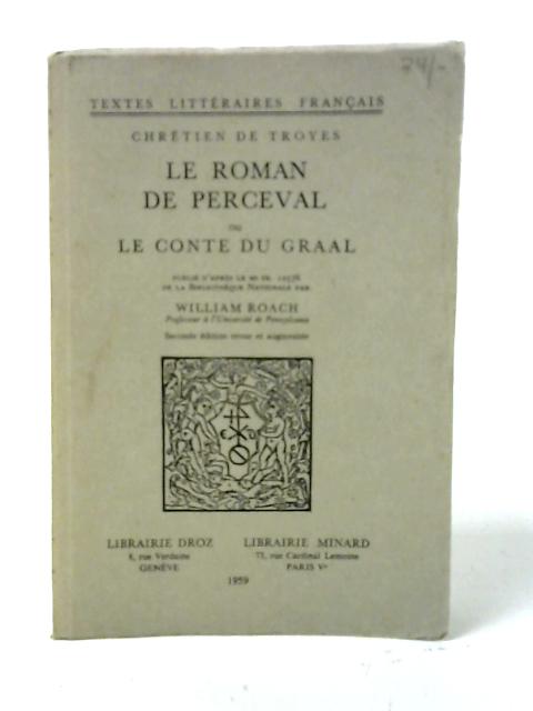 Le Roman De Percival Ou Le Conte Du Graal von Chretien de Troyes