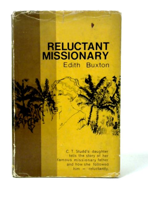 Reluctant Missionary von Edith Buxton