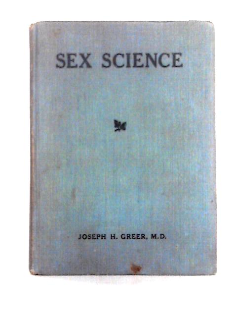 Sex Science By Joseph H. Greer