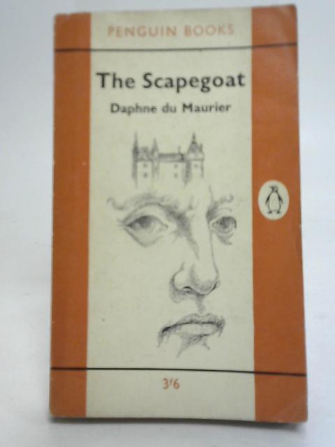 The Scapegoat von Daphne du Maurier