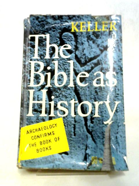 The Bible as History By Werner Keller