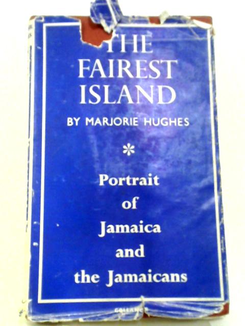 The Fairest Island By Marjorie Hughes