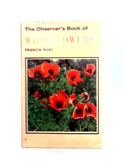 The Observer'S Book Of Wild Flowers von Francis Rose