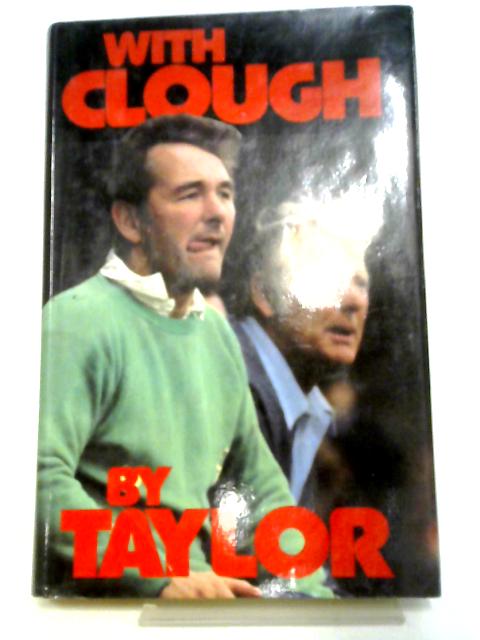 With Clough By Taylor von Peter Taylor