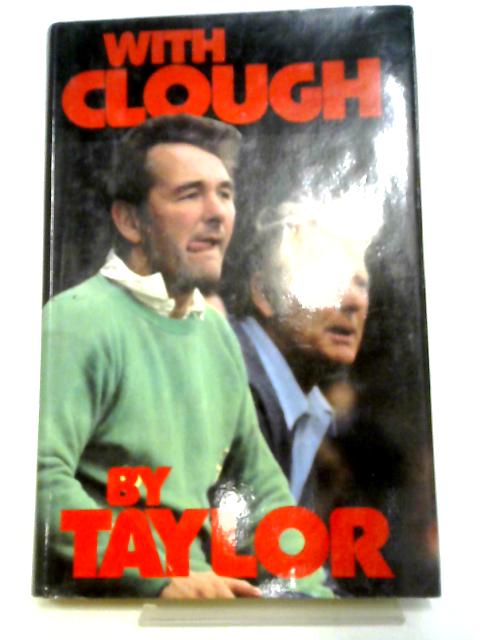 With Clough By Taylor By Peter Taylor