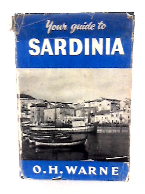 Your Guide to Sardinia By O.H.Warne