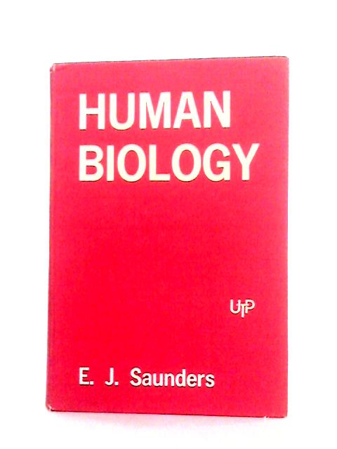 Human Biology By E.J. Saunders