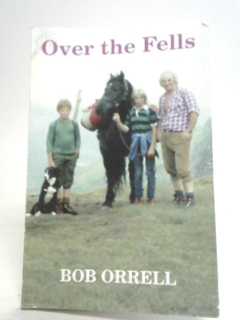 Over the Fells By Bob Orrell