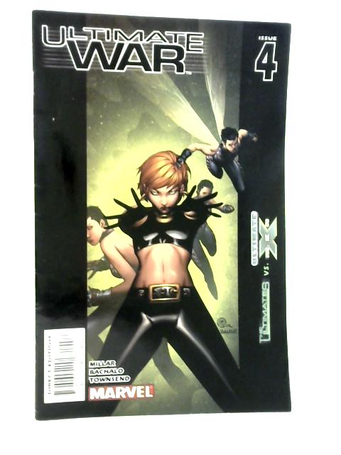 Ultimate War: The Ultimates vs. Ultimate X-Men Vol. 1, No. 4 By Mark Millar