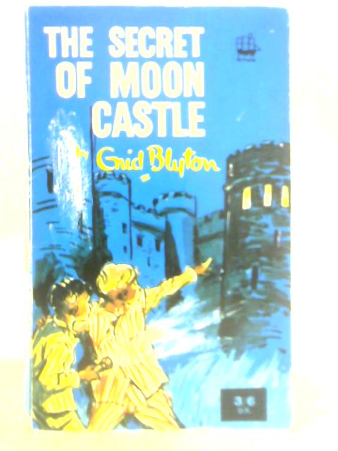 The Secret of Moon Castle By Enid Blyton