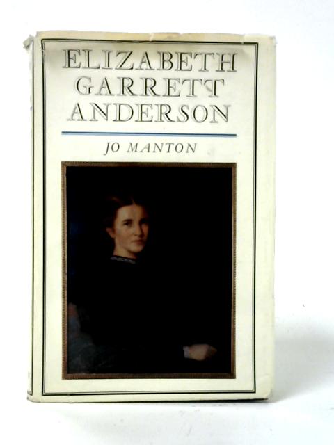 Elizabeth Garrett Anderson By Jo Manton